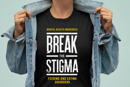 Break the Stigma - Feeding and Eating Disorders